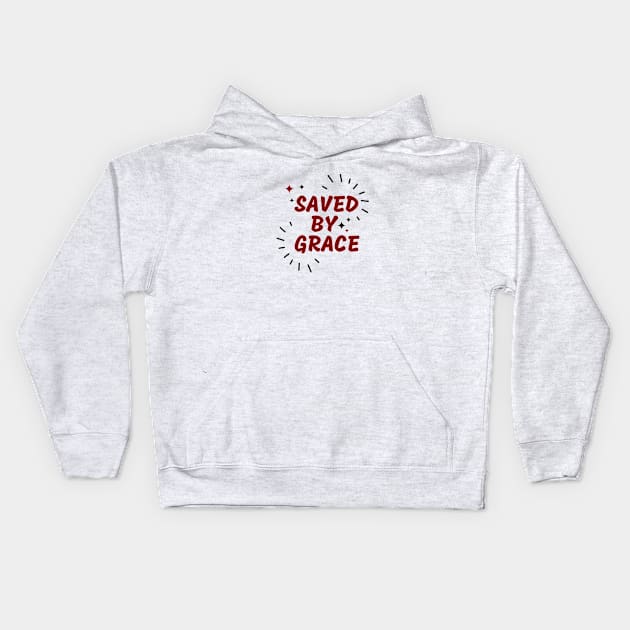 Saved By Grace | Christian Saying Kids Hoodie by All Things Gospel